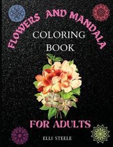 Flowers and Mandala Coloring Book for Adults: Awesome Mandala Adult Coloring Book