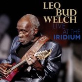 Leo Bud Welch - Live At The Iridium (2 CD)