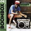 Boombox 2: Early Independent Hip Hop, Electro and Disco Rap 1979-1983