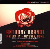 Anthony Brandt: Maternity; Ulysses, Home