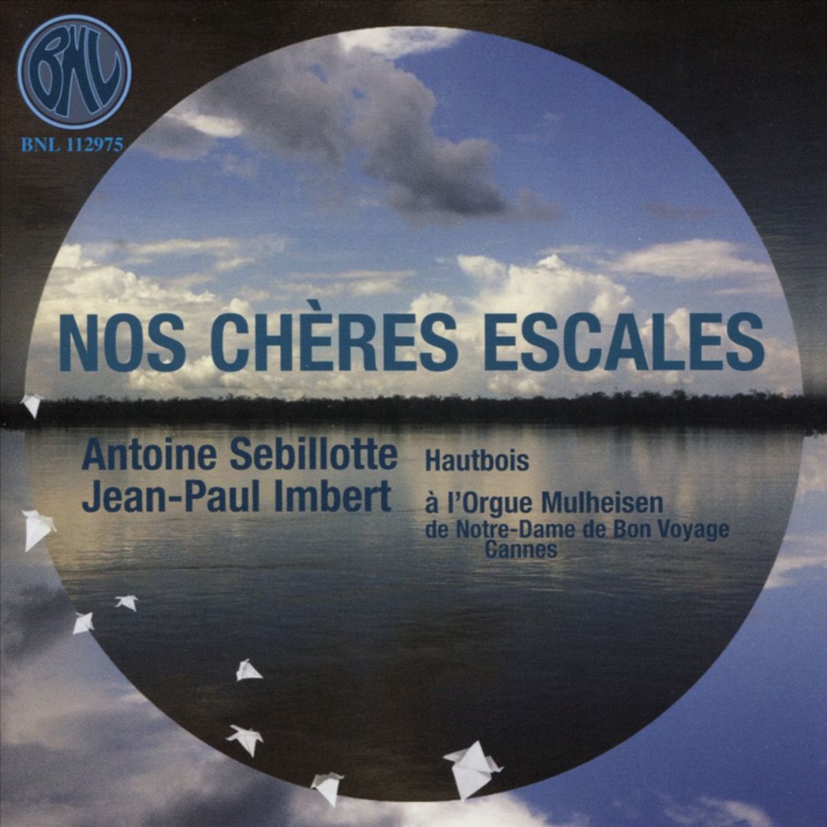 Antoine Sebillotte - Nos Chres Escales