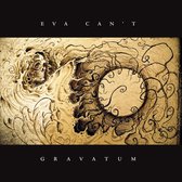 Eva Can't - Gravatum (CD)