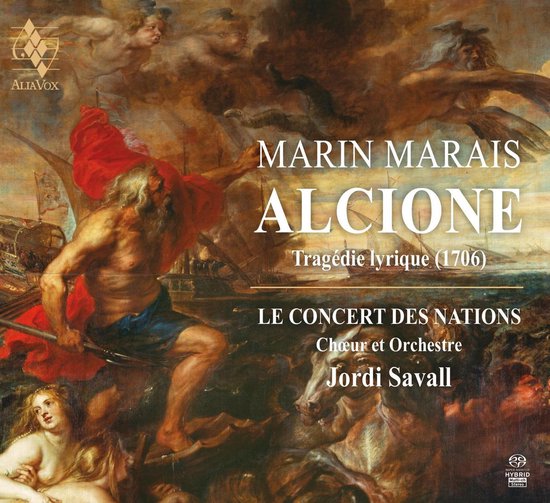 Le Concert Des Nations Jordi Savall - Alcione - Tragedie Lyrique (1706) (3 Super Audio CD) - le Concert Des Nations Jordi Savall