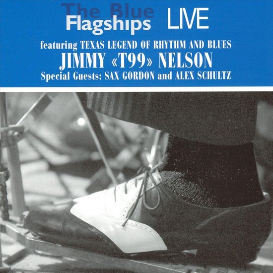 The Blue Flagship Live - Jimmy T99 Nelson