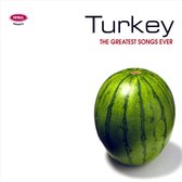 Greatest Songs Ever: Turkey