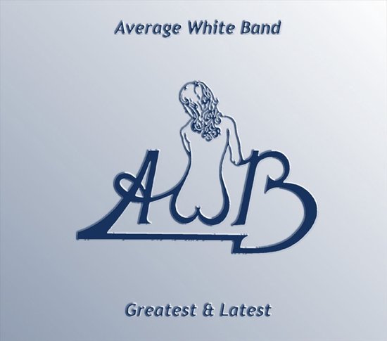 Albumhoes van Average White Band 'Greatest & Latest' met blauw logo en vrouwenfiguur op een lichte achtergrond.