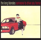 Long Blondes - Someone To Drive You Home (CD)