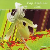 Kompakt Pop Ambient 2006