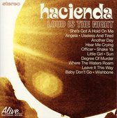 Hacienda - Loud Is The Night