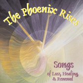 Phoenix Rises: Songs of Loss, Healing & Renewal