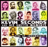 Kevin Seconds His Ghetto Moments - Rise Up, Insomniacs! (CD)