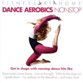 Fitness At Home: Dance  Aerobics Nonstop