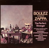 The Perfect Stranger: Boulez Conducts Zappa