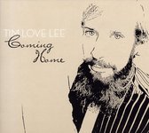 Tim 'Love' Lee-Coming Home