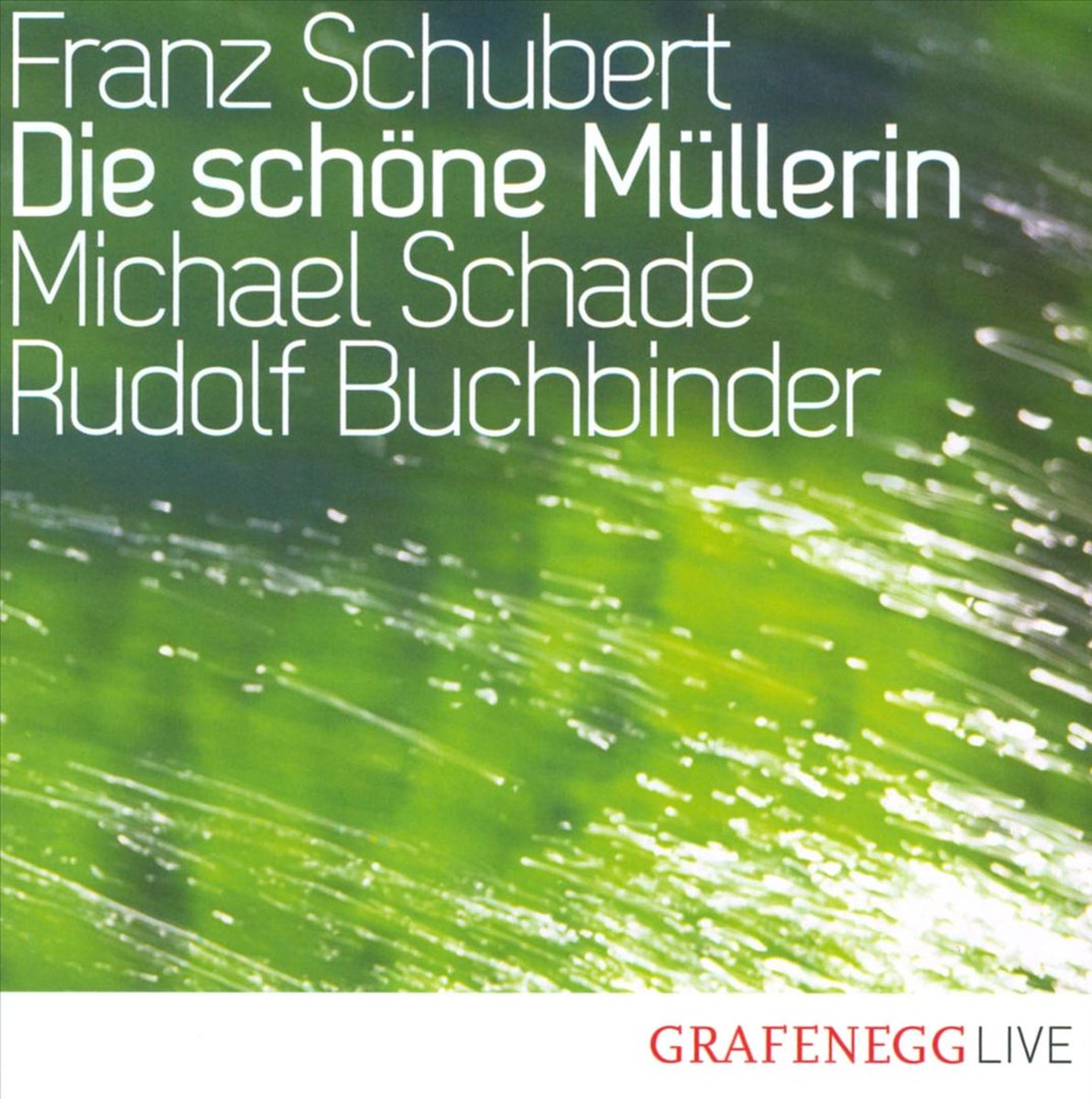 Michael Schade, Rudolf Buchbinder - Schöne Müllerin (Live Grafenegg 2008) (CD)