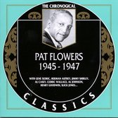 Pat Flowers: 1945-1947