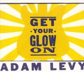 Adam Levy - Get Your Glow On (CD)