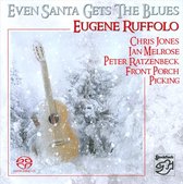 Eugena Ruffolo & Friends - Even Santa Gets The Blues (Super Audio CD)