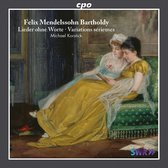 Felix Mendelssohn: Lieder Ohne Worte/Variations Serieuses