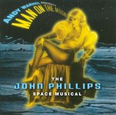 Andy Warhol Presents Man on the Moon: The John Phillips Space Musical