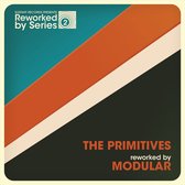 The Primitives - Reworked By Modular (7" Vinyl Single)