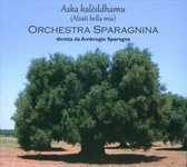 Orchestra Sparagnina - Aska Kaleddhamu (CD)