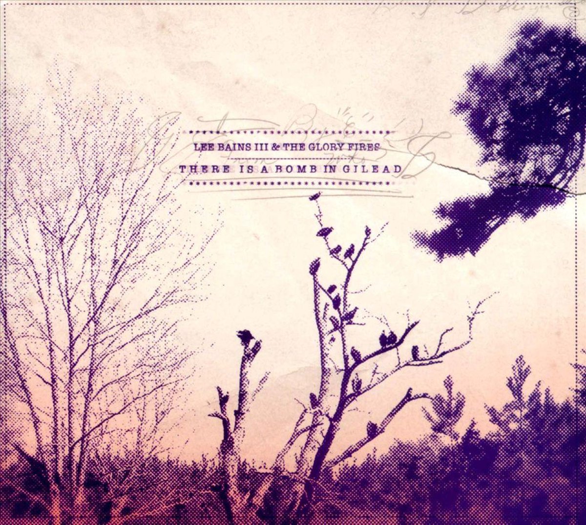 Lee -& The Glory Fires- Bains III - There Is A Bomb In Gilead