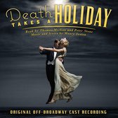 Death Takes a Holiday [Original Off-Broadway Cast Recording]