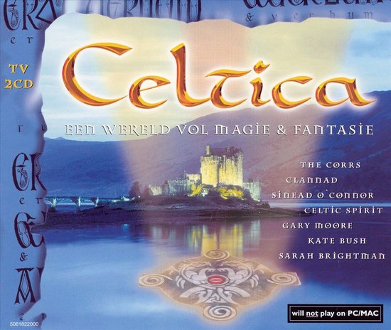 Albumhoes met een kasteel op een eiland met waterreflectie en een lijst met artiesten waaronder "The Corrs", "Clannad" en "Sinéad O'Connor". Titel "Celtica" in oranje letters.