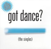Got Dance?: The Singles