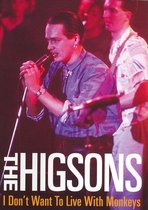 Higsons - I Don't Want To Live With