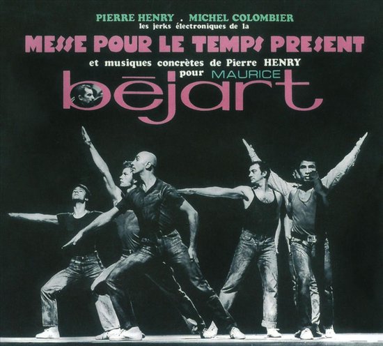 Henry: Messe Pour Le Temps Present pour M. Bejart