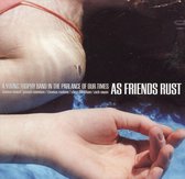 As Friends Rust - A Young Trophy Band In The Parlance (CD)