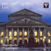Bavarian State Opera 1997-2005 Live