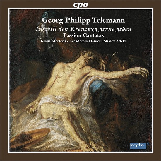 Albumhoes met de tekst 'Georg Philipp Telemann Ich will den Kreuzweg gerne gehen Passion Cantatas'. Centraal een schilderij van een liggend figuur, mogelijk Jezus.