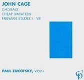 John Cage: Chorals; Cheap Imitation; Freeman Etudes Nos. 1-8