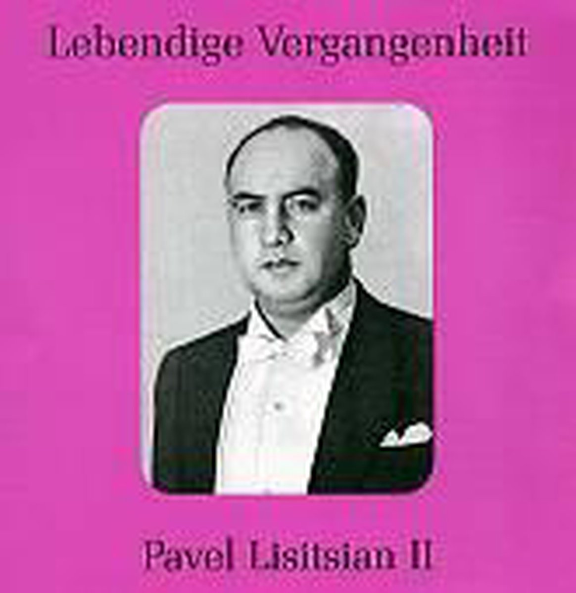 Lebendige Vergangenheit - Pavel Lisitsian II