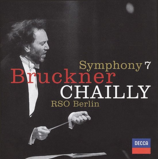 Dirigent Chailly in zwart pak, met strik, dirigeert Bruckner Symfonie 7 met RSO Berlin, Decca logo.