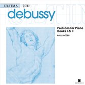 Ultima  Debussy: Preludes for Piano Books 1 & 2