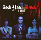 Josh Haden - Devoted (CD)