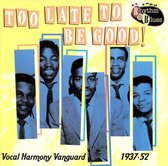 Various Artists - Too Late To Be Good (CD)