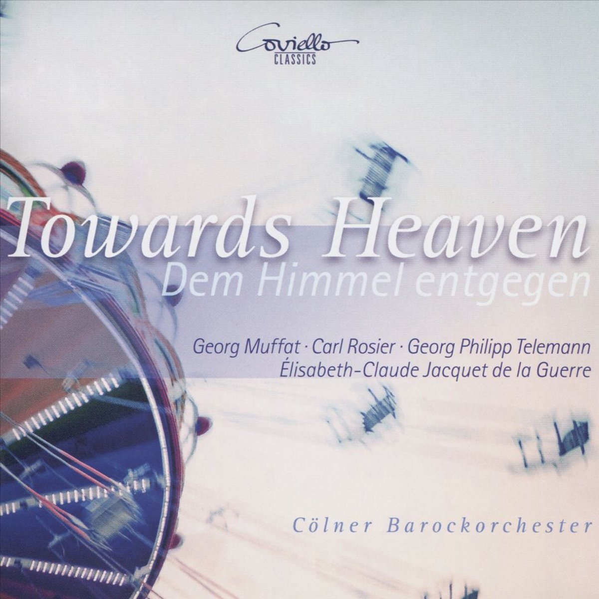 Cölner Barockorchester: Towards Heaven