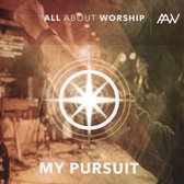 All About Worship - My Pursuit (CD)