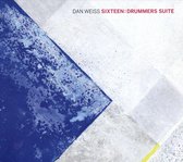 Sixteen: Drummers Suite