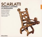 Scarlatti: Humanità e Lucifero; La Maddalena