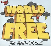 World Be Free - Anti-Circle (CD)