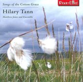 Hilary Tann - Songs Of The Cotton Grass