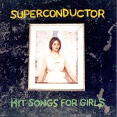 Superconductor - Hit Songs For Girls (CD)