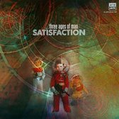 Satisfaction - Three Ages Of Man