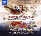 Russia String Orchestra, Misha Rachlevsky - Danielpour: Talking To Aphrodite . Symphony For Strings . Kaddish (CD)